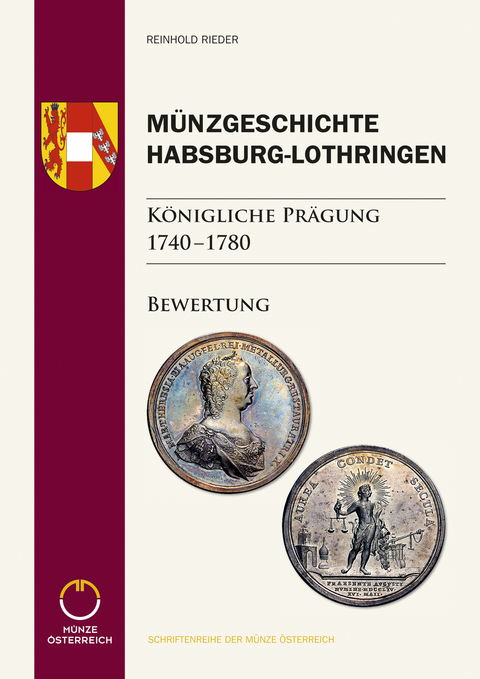 Münzgeschichte Habsburg-Lothringen, Königliche Prägung 1740 – 1780 - Reinhold Rieder