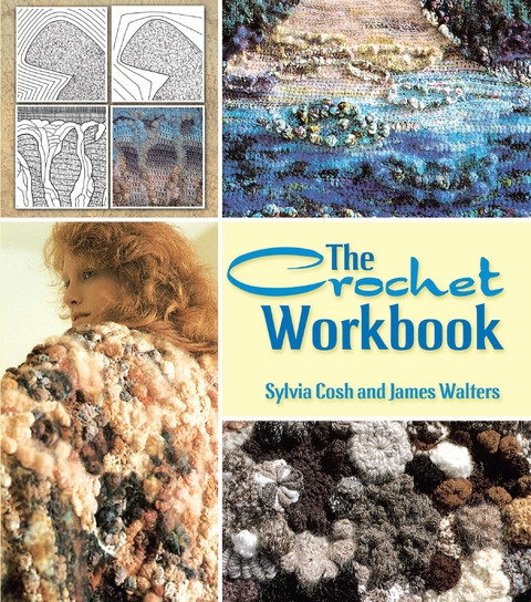 Crochet Workbook -  Sylvia Cosh,  James Walters