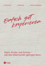 Einfach gut kooperieren - Hans Berner, Rudolf Isler, Wiltrud Weidinger