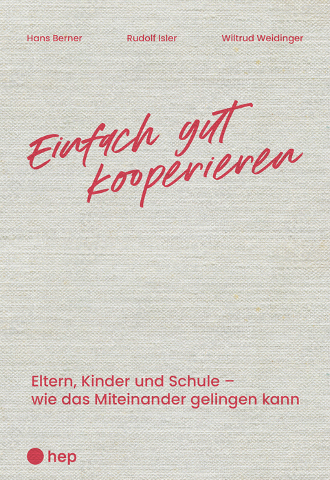 Einfach gut kooperieren - Hans Berner, Rudolf Isler, Wiltrud Weidinger