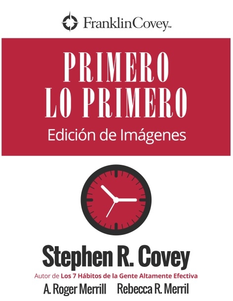 Primero Lo Primero - Stephen R. Covey