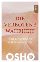 Die verbotene Wahrheit -  Osho