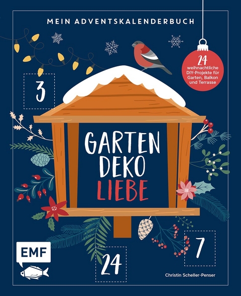 Mein Adventskalender-Buch: Gartendeko-Liebe - Christin Scheller-Penser