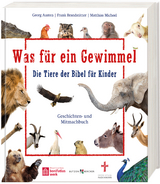 Was für ein Gewimmel – Die Tiere der Bibel für Kinder - Georg Austen, Frank Brandstätter, Matthias Micheel