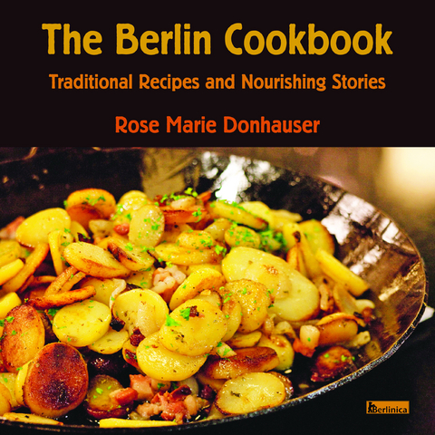 The Berlin Cookbook - Rose Marie Donhauser