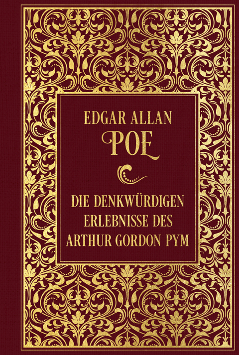 Die denkwürdigen Erlebnisse des Arthur Gordon Pym - Edgar Allan Poe