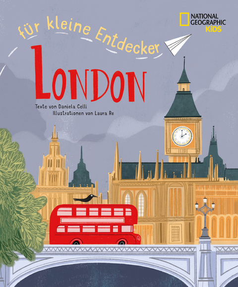 London fÃ¼r kleine Entdecker. ReisefÃ¼hrer fÃ¼r Kinder - Daniela Celli