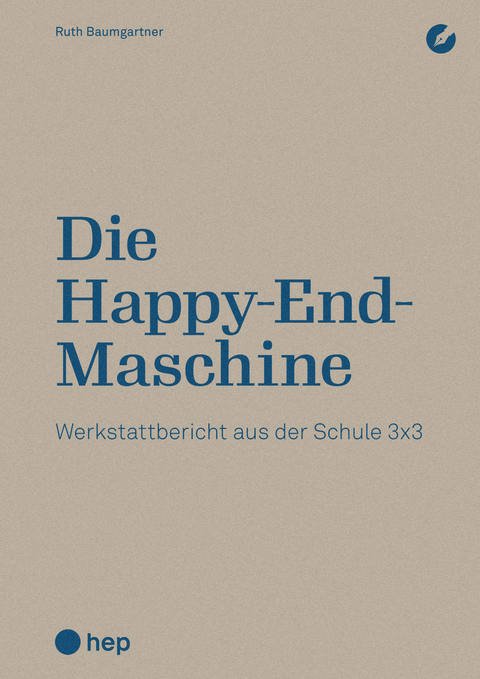 Die Happy-End-Maschine - Ruth Baumgartner