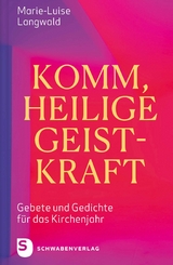 Komm, Heilige Geistkraft - Marie-Luise Langwald