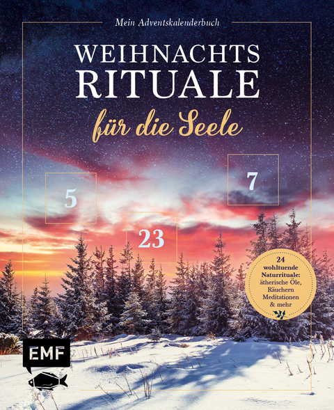 Mein Adventskalender-Buch: Weihnachtsrituale für die Seele - Beate Tschirch, Eva Maria Berg, Claudia Zesche, Sabrina Sterntal, Hannah Krutmann, Marion Kaiser, Anna Brachetti, Ina Mielkau