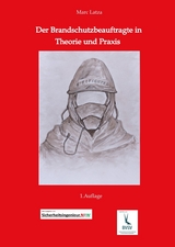 Der Brandschutzbeauftragte in Theorie und Praxis - Marc Latza