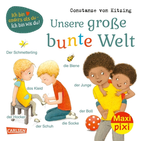 Maxi Pixi 388: Unsere große bunte Welt - Constanze Von Kitzing