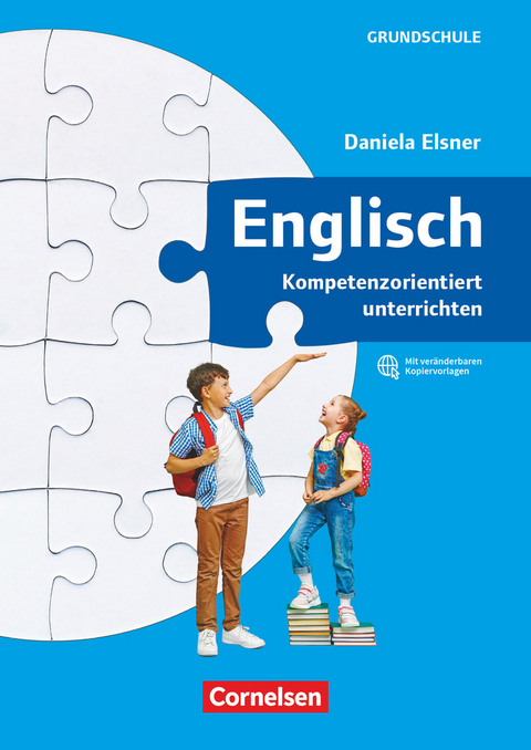 Kompetenzorientiert unterrichten in der Grundschule - Daniela Elsner