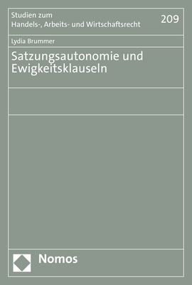 Satzungsautonomie und Ewigkeitsklauseln - Lydia Brummer