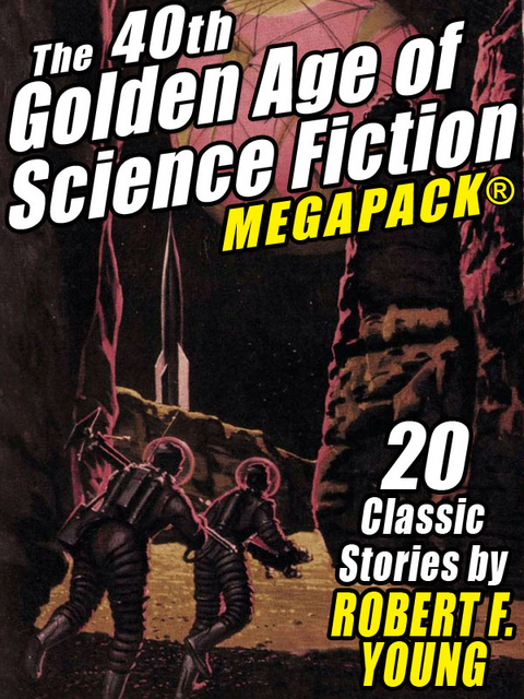 The 40th Golden Age of Science Fiction MEGAPACK®: Robert F. Young (vol. 1) - Robert F. Young