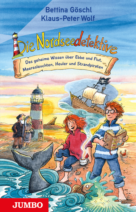 Die Nordseedetektive. Das geheime Wissen über Ebbe und Flut, Meeresleuchten, Heuler und Strandpiraten - Bettina Göschl, Klaus-Peter Wolf