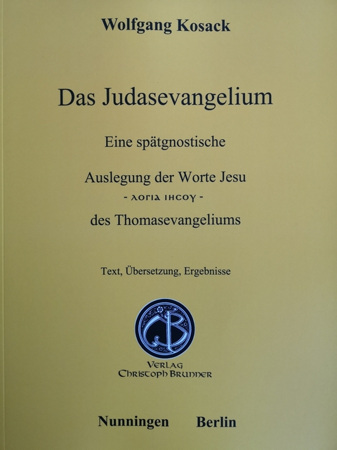 Das Judasevangelium - Wolfgang Kosack