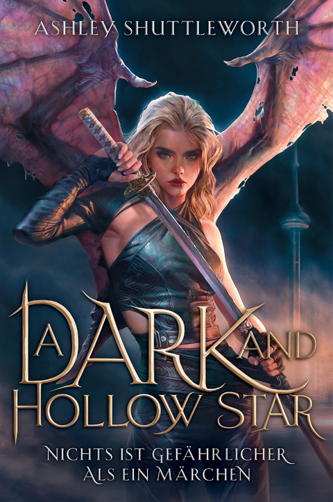 A Dark and Hollow Star – Nichts ist gefährlicher als ein Märchen (Hollow Star Saga 1) (Erstauflage mit Farbschnitt) - Ashley Shuttleworth