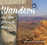 Wandern auf dem Colorado Plateau - Dagmar Grutzeck