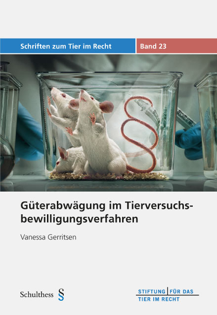 Güterabwägung im Tierversuchsbewilligungsverfahren - Vanessa Gerritsen