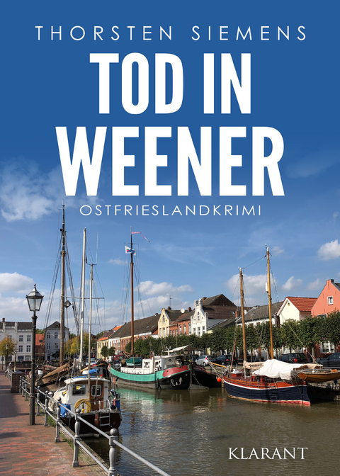 Tod in Weener. Ostfrieslandkrimi - Thorsten Siemens