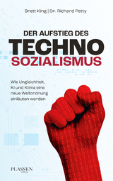 Der Aufstieg des Technosozialismus - Brett King, Richard Petty