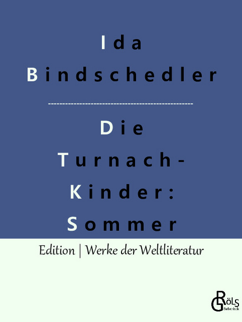 Die Turnachkinder im Sommer - Ida Bindschedler