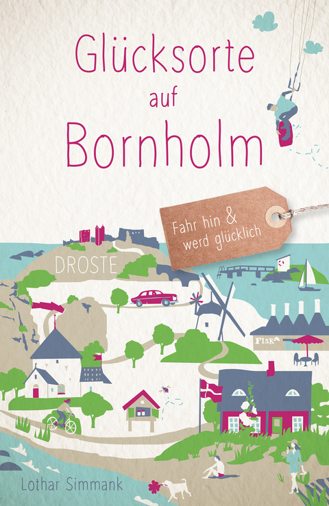 Glücksorte auf Bornholm - Lothar Simmank