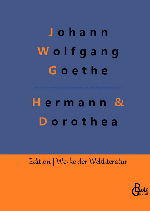 Hermann & Dorothea - Johann Wolfgang von Goethe