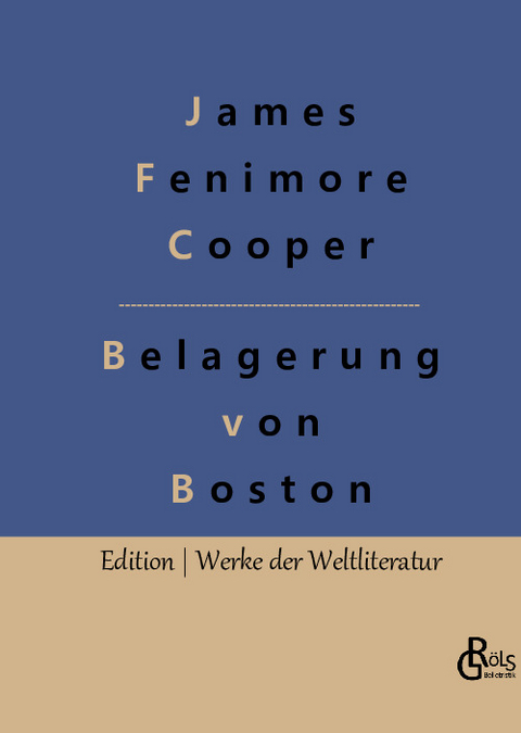 Belagerung von Boston - James Fenimore Cooper