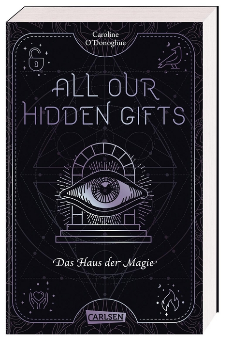 All Our Hidden Gifts - Das Haus der Magie (All Our Hidden Gifts 3) - Caroline O'Donoghue