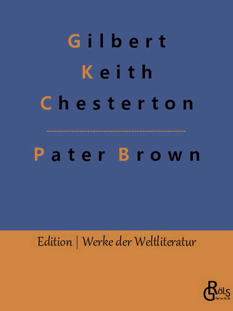 Das Geheimnis des Paters Brown - Gilbert Keith Chesterton