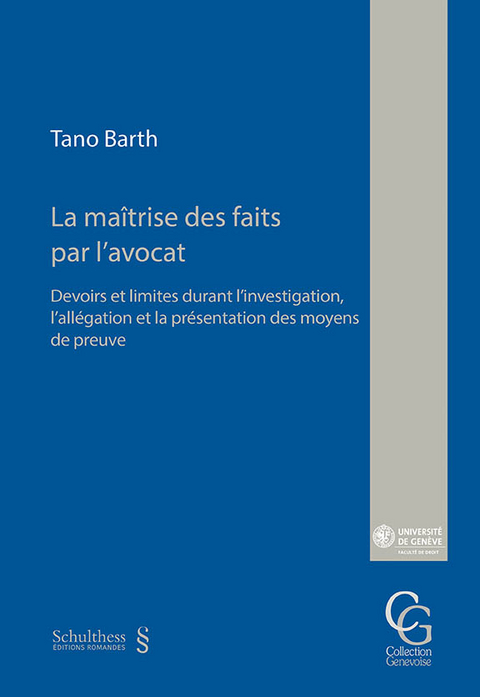 La maîtrise des faits par l'avocat - Tano Barth