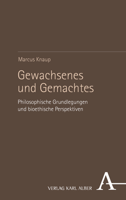 Gewachsenes und Gemachtes - Marcus Knaup