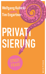 Privatisierung? - Wolfgang Kubicki, Tim Engartner