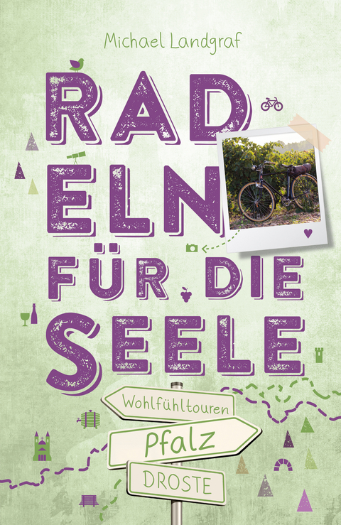 Pfalz. Radeln für die Seele - Michael Landgraf