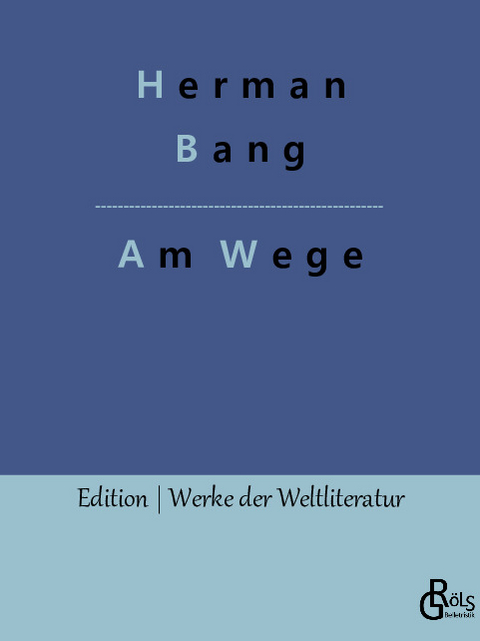 Am Wege - Herman Bang