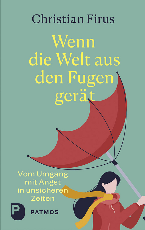 Wenn die Welt aus den Fugen gerät - Christian Firus