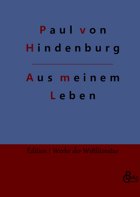 Aus meinem Leben - Paul von Hindenburg