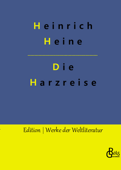 Die Harzreise - Heinrich Heine