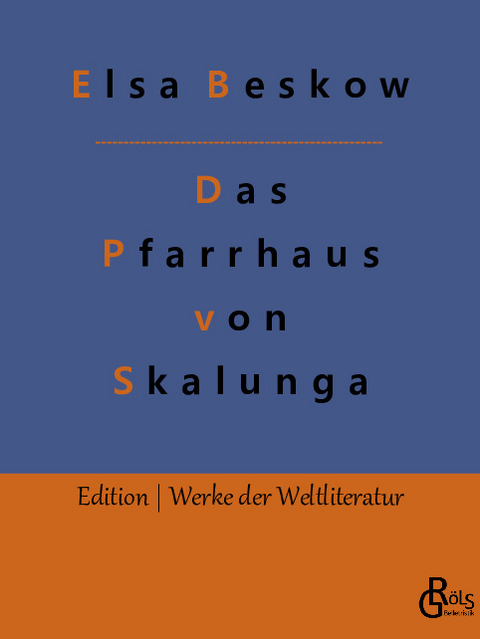 Das Pfarrhaus von Skalunga - Elsa Beskow