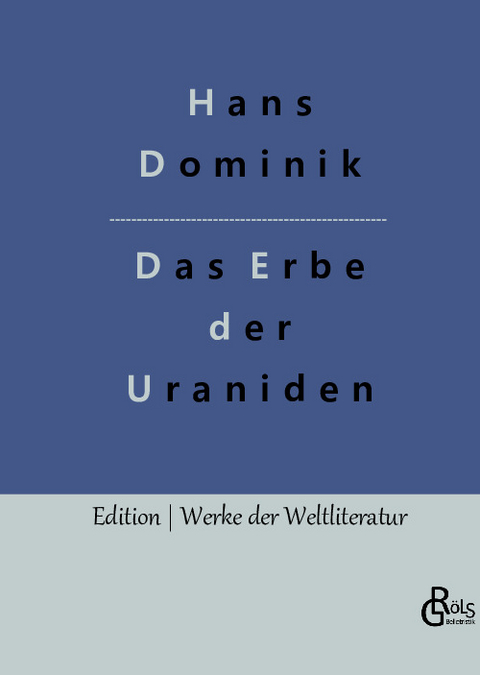 Das Erbe der Uraniden - Hans Dominik