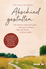 Abschied gestalten. - Christine Kempkes