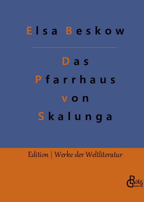 Das Pfarrhaus von Skalunga - Elsa Beskow