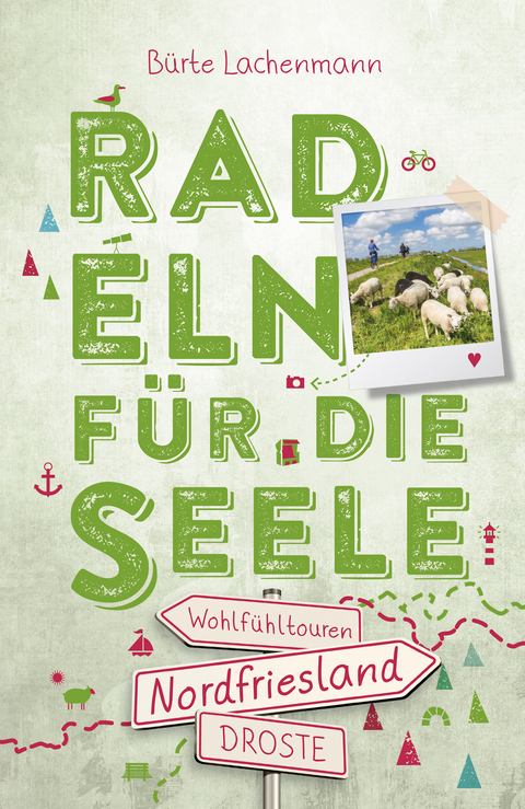 Nordfriesland. Radeln für die Seele - Bürte Lachenmann