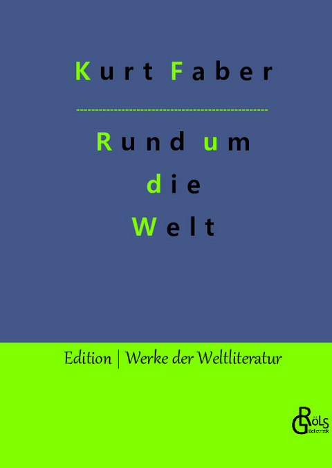 Rund um die Welt - Kurt Faber