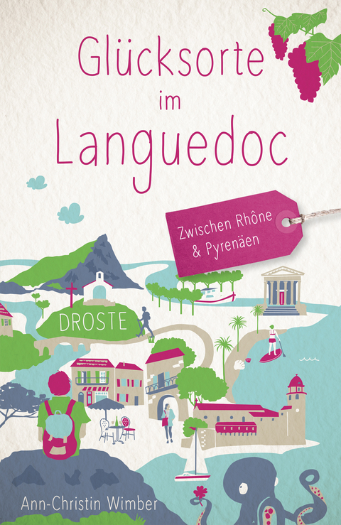 Glücksorte im Languedoc - Ann-Christin Wimber