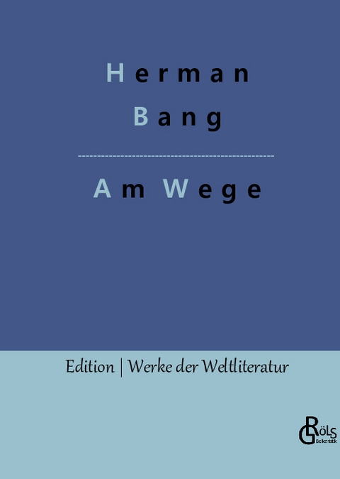 Am Wege - Herman Bang