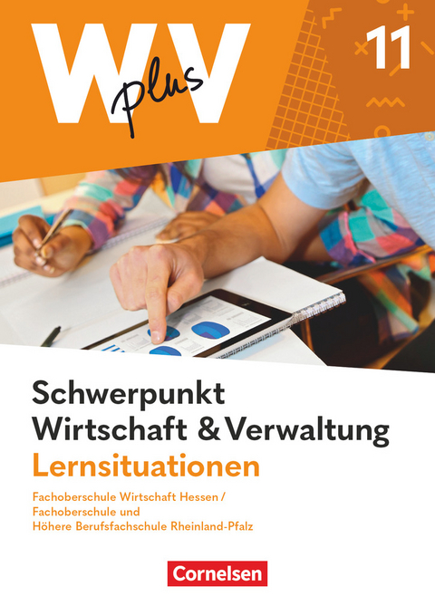 W plus V - Wirtschaft für Fachoberschulen und Höhere Berufsfachschulen - FOS Hessen / FOS und HBFS Rheinland-Pfalz - Ausgabe 2023 - Pflichtbereich 11 - Kai Franke, Jörg Martin, Gisbert Weleda, Hans-Peter von den Bergen