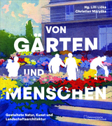 Von Gärten und Menschen - 